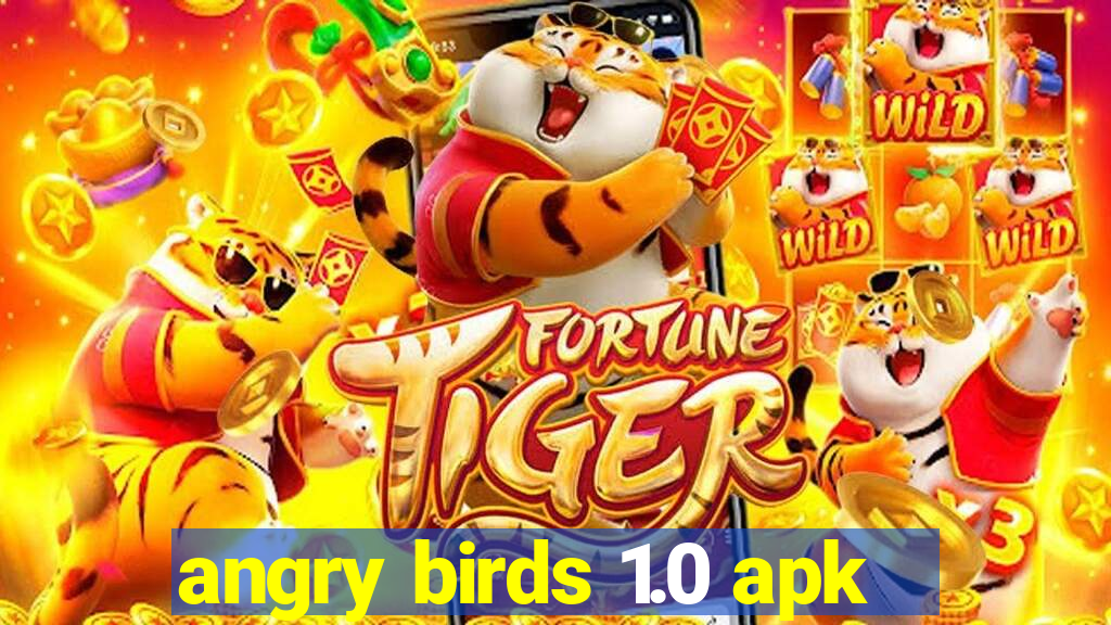 angry birds 1.0 apk